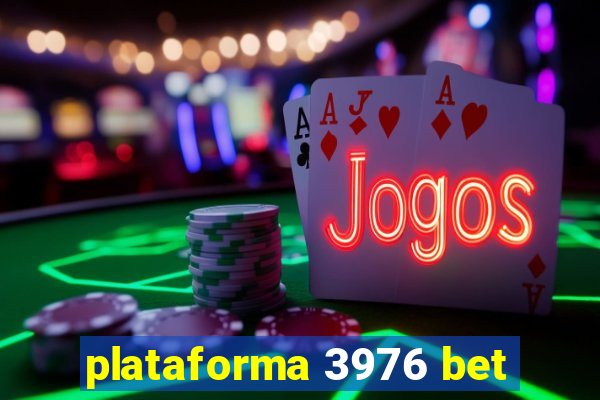 plataforma 3976 bet